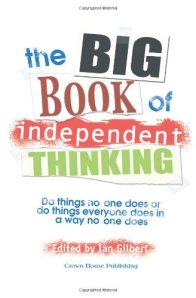 The big book of independent thinking, Gilbert
